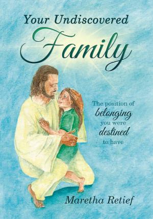 Cover of the book Your Undiscovered Family by Juliette Whelpton