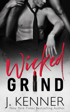Cover of the book Wicked Grind by J. Kenner