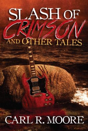 Cover of the book Slash of Crimson and Other Tales by Steven Shrewsbury