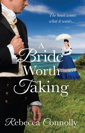 Cover of the book A Bride Worth Taking by Christopher Bailey