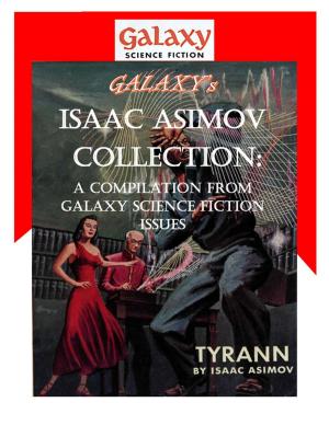 Cover of the book Galaxy's Isaac Asimov Collection Volume 1 by Ray Bradbury, Arthur C. Clarke, Kurt Vonnegut Jr., Alan Arkin