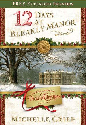 Cover of the book 12 Days at Bleakly Manor (Free Preview) by Carol Lynn Fitzpatrick