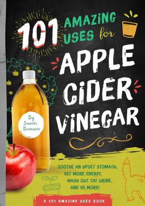 Book cover of 101 Amazing Uses for Apple Cider Vinegar