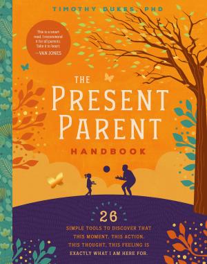 Cover of the book The Present Parent Handbook by Brad Berger