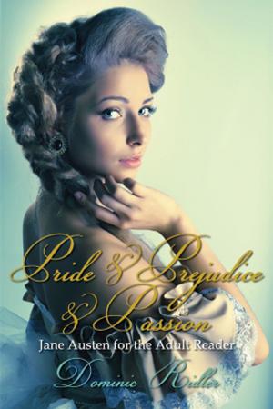 Cover of the book Pride & Prejudice & Passion by Salome Verdad