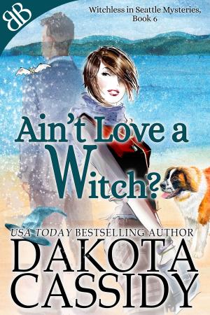 bigCover of the book Ain't Love a Witch? by 