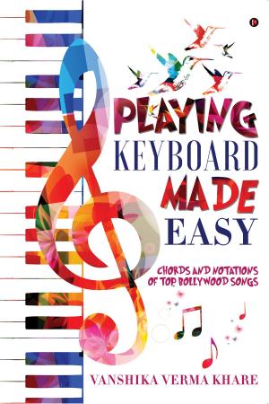 Cover of the book Playing Keyboard Made Easy by Akshat Thapa