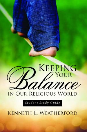 Cover of the book Keeping Your Balance in Our Religious World by James Frost