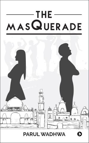 Cover of the book The Masquerade by Ajay Gupta