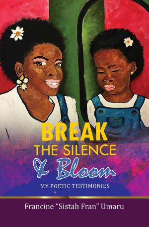 Book cover of Break The Silence & Bloom