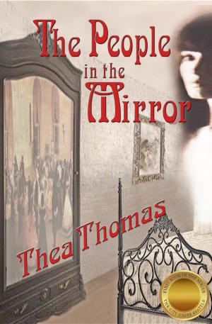 Cover of the book The People in the Mirror by Blythe Ayne
