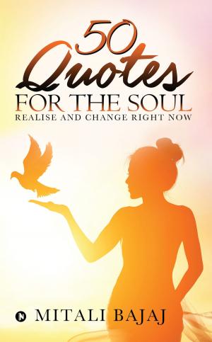 Cover of the book 50 Quotes for the Soul by Mukundchandra G. Raval