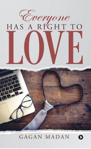 Cover of the book EVERYONE HAS a RIGHT to LOVE by Anoop Saxena