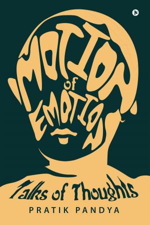 Cover of the book Motion of Emotion by Apoorv Bhattacharya