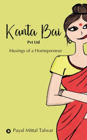 Cover of the book Kanta Bai Pvt Ltd by Chinmayee Tripathy