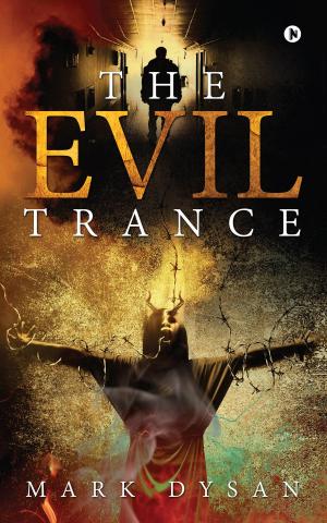 Cover of the book The Evil Trance by Sharada M Subrahmanyam