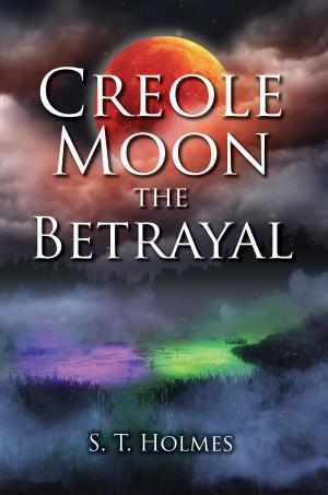 Cover of the book Creole Moon the Betrayal by TL Bohr