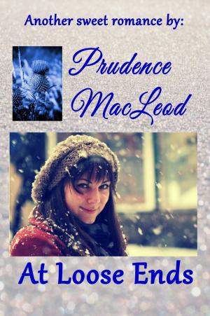 Cover of the book At Loose Ends by Prudence Macleod