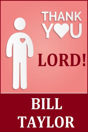 Cover of the book Thank You Lord! by Bill Taylor