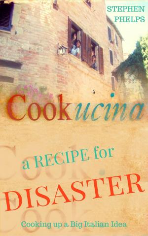 Cover of the book A Recipe for Disaster: Cooking Up A Big Italian Idea by Allison Williams
