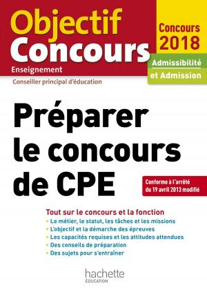 Cover of the book Préparer Le Concours De CPE 2018 by Vincent Adoumié, Christian Daudel, Jean-Michel Escarras, Emmanuelle Delahaye