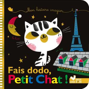 Cover of the book Mes histoires imagiers - Fais dodo, Petit Chat ! by Marie Pourrech