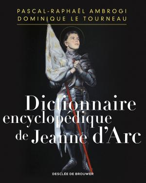 Book cover of Dictionnaire encyclopédique de Jeanne d'Arc