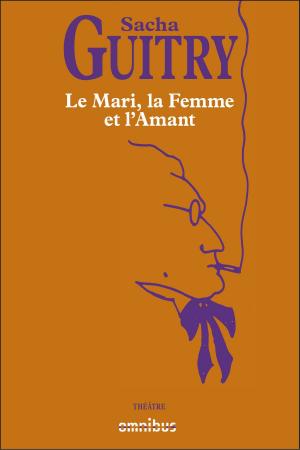 Cover of the book Le Mari, la femme et l'amant by Catherine LABORDE