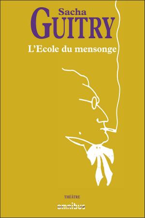 Cover of the book L'Ecole du mensonge by Sacha GUITRY