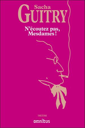 Cover of the book N'écoutez pas, Mesdames ! by Laurent SCALESE