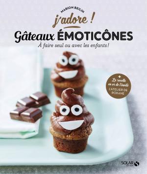 Cover of the book Gâteaux émoticônes - J'adore by Gilles GUILLERON