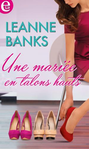Cover of the book Une mariée en talons hauts by Helen Bianchin