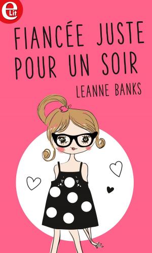 Cover of the book Fiancée... juste pour un soir by Nola Sarina, Emily Faith