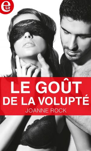 Cover of the book Le gout de la volupté by Morgan Hayes