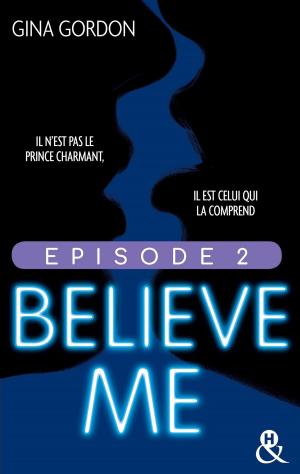 Cover of the book Believe Me - Episode 2 by Tina Wainscott, Jaime Rush