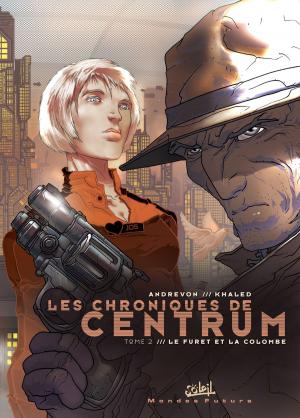 Cover of the book Les chroniques de centrum T02 by Philippe Zytka, Laurent Seigneuret