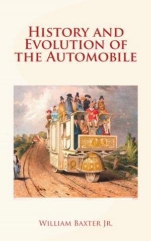 Cover of History and Evolution of the Automobile