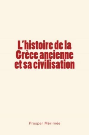 Cover of the book L'histoire de la Grèce ancienne et sa civilisation by William B. Carpenter