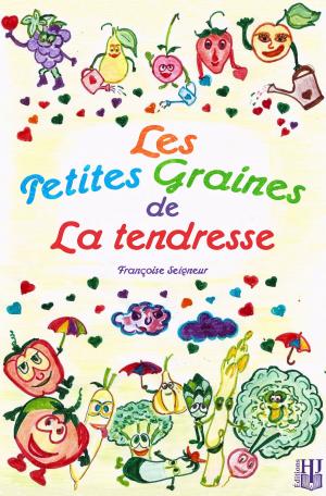 Cover of the book Les petites graines de la tendresse by Mélanie WENCY