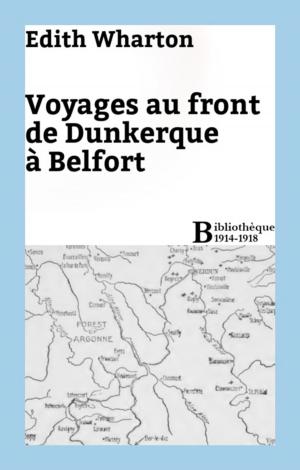 Cover of the book Voyages au front de Dunkerque à Belfort by Georges Ohnet