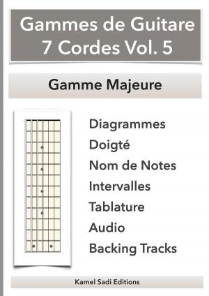 Cover of the book Gammes de Guitare 7 Cordes Vol. 5 by Kamel Sadi