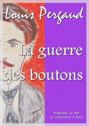 Cover of the book La guerre des boutons by Gaston Leroux