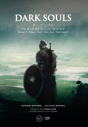Cover of the book Dark Souls - Par-delà la mort by Raphaël Lucas