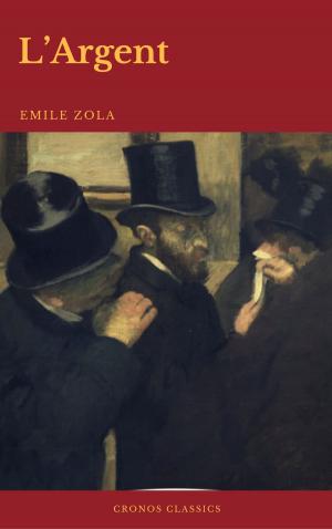 Cover of the book L'Argent (Cronos Classics) by Emile Zola, Cronos Classics
