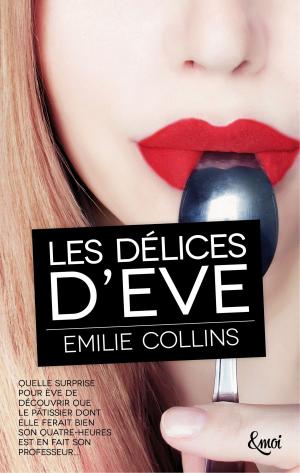 Cover of the book Les délices d'Eve by Scarlett Cole
