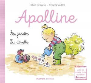 Book cover of Apolline - La dînette / Au jardin