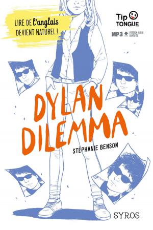 Cover of the book Dylan Dilemma - collection Tip Tongue - B1 seuil - dès 14 ans by Fred Bernard