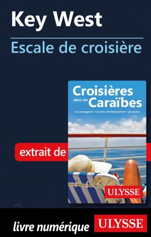 Cover of the book Key West - Escale de croisière by Collectif Ulysse