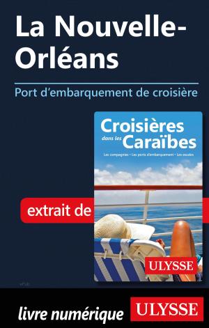 Cover of the book La Nouvelle-Orléans - Port d'embarquement de croisière by Maximilien Dauber