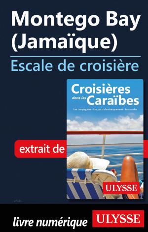 Cover of the book Montego Bay (Jamaïque) - Escale de croisière by Traveler's Paradise